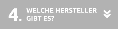 Welche Hersteller gibt es? Welche Hersteller gibt es?