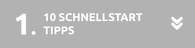 10 Schnellstarter Tipps 10 Schnellstarter Tipps