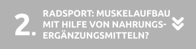 Radsport: Muskelaufbau mit Hilfe von Nahrungsergänzungsmitteln?