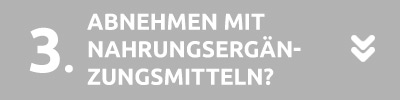 Abnehmen mit Nahrungsergänzungsmitteln?