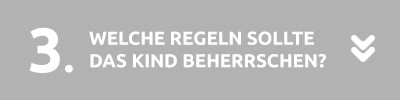 Welche Regeln sollte das Kind beherrschen?