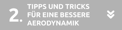 Tipps und Tricks für eine bessere Aerodynamik