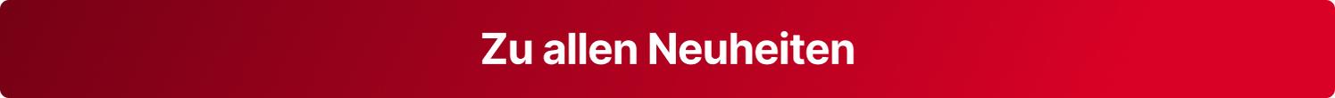 Zu allen Neuheiten